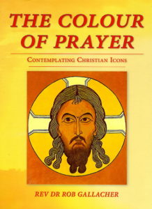The Colour of Prayer by Rob Gallacher